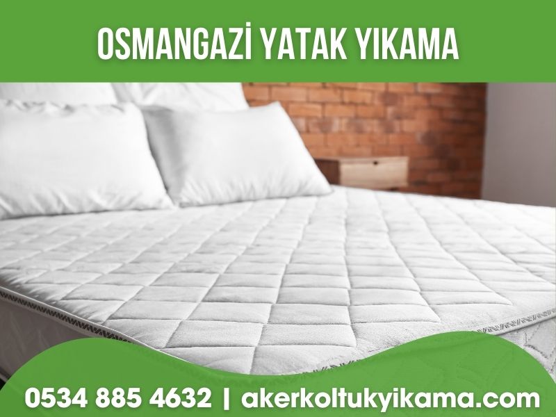 Bursa Osmangazi Yatak Yıkama Bursa Osmangazi Yatak Yıkama